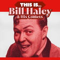 Bill Haley & His Comets - This Is