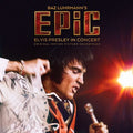 Elvis Presley - Baz Luhrmann's EPiC: Elvis Presley in Concert
