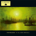 Faithless - To All New Arrivals.