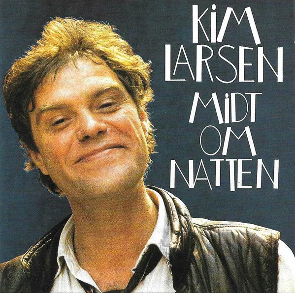 Kim Larsen - Midt Om Natten