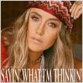 Lainey Wilson - Saying What I'm Thinkin'
