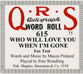 QRS 615 - Who Will Love You While I'm Gone pb Pete Wendling