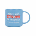 Splosh - Cheeky Mugs - Tolerate